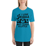 I love Jesus but I cuss a little Unisex T-Shirt - Word of God Store