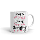 I Can Do All Things Through Christ Who Strengthens Me Mug - Word of God Store