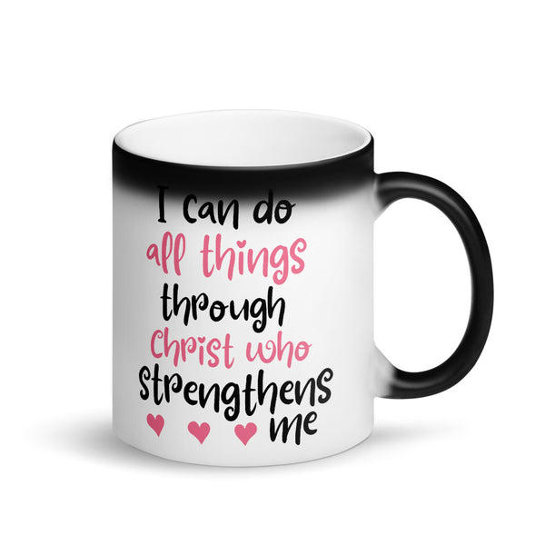 I Can Do All Things Through Christ Who Strengthens Me Matte Black Magic Mug - Word of God Store