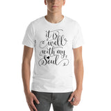 IT IS WELL WITH MY SOUL Unisex T-Shirt - Word of God Store