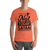 not today satan Unisex T-Shirt - Word of God Store