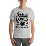 Jesus loves this hot mess Unisex T-Shirt - Word of God Store