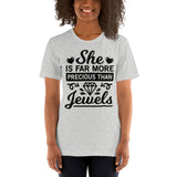 she is far more precious than jewels Unisex T-Shirt - Word of God Store