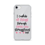 I Can Do All Things Through Christ Who Strengthens Me iPhone Case - Word of God Store