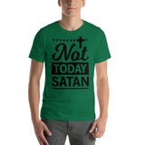 not today satan Unisex T-Shirt - Word of God Store