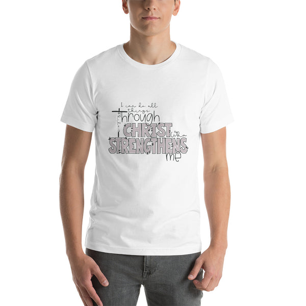 I Can Do All Things Through Christ Who Strengthens Me Short-Sleeve Unisex T-Shirt - Word of God Store