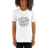 1 CORINTHIANS 13 8-2 Unisex T-Shirt - Word of God Store