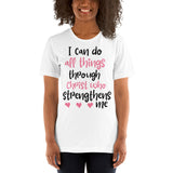 I can do all things through Christ who strengthens me  T-Shirt - Word of God Store