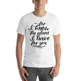 JEREMIAH 29 11  Unisex T-Shirt - Word of God Store