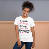 I can do all things through Christ who strengthens me  T-Shirt - Word of God Store