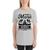 pray more worry less Unisex T-Shirt - Word of God Store