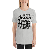 I love Jesus but I cuss a little Unisex T-Shirt - Word of God Store