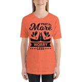 pray more worry less Unisex T-Shirt - Word of God Store