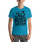 not today satan Unisex T-Shirt - Word of God Store