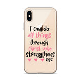 I Can Do All Things Through Christ Who Strengthens Me iPhone Case - Word of God Store