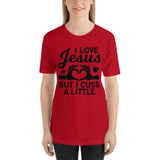 I love Jesus but I cuss a little Unisex T-Shirt - Word of God Store